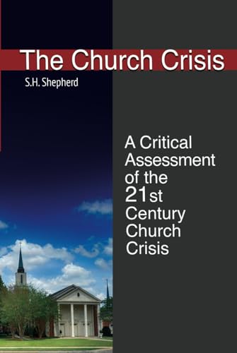The Church Crisis: A Critical Assessment of the 21st Century Church Crisis von Independently published