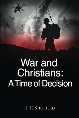 War and Christians: A Time of Decision von Independently published