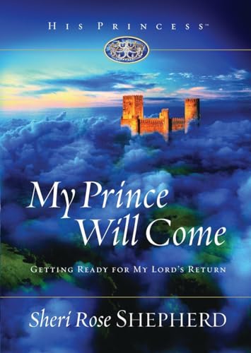 My Prince Will Come: Getting Ready for My Lord's Return (His Princess)