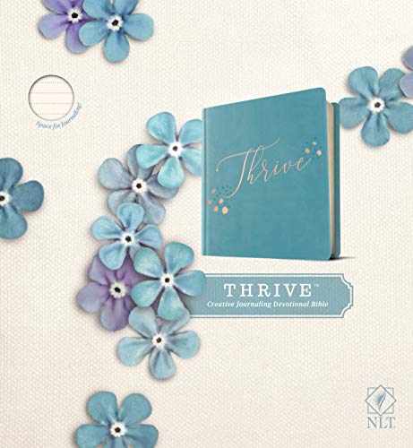 Thrive: New Living Translation, Teal Blue With Rose Gold, Leatherlike: A Journaling Devotional Bible for Women