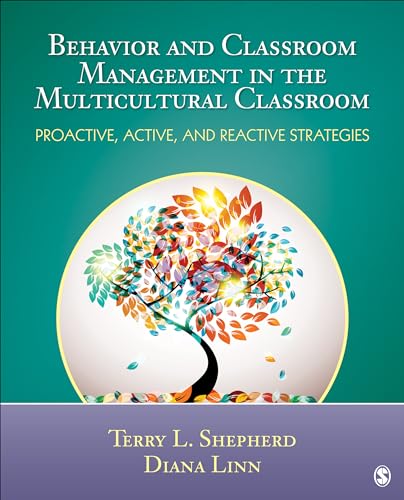 Behavior and Classroom Management in the Multicultural Classroom: Proactive, Active, and Reactive Strategies Behavior and Classroom Management in the Multicultural Classroom: Proactive, Active, and Reactive Strategies von Sage Publications