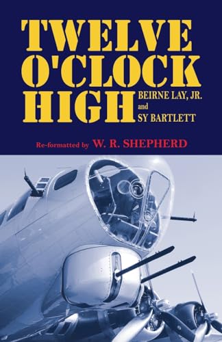 TWELVE O'CLOCK HIGH von Trafford Publishing