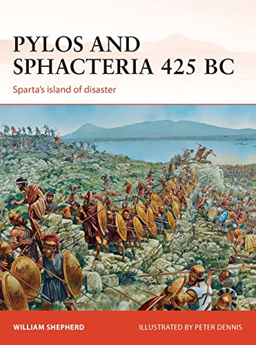 Pylos and Sphacteria 425 BC: Sparta's island of disaster (Campaign, Band 261)