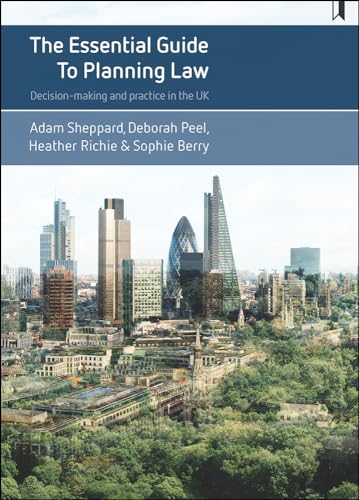 The essential guide to planning law: Decision-Making and Practice in the UK The essential guide to planning law: Decision-Making and Practice in the UK von Policy Press