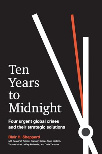 Ten Years to Midnight: Four Urgent Global Crises and Their Strategic Solutions von Berrett-Koehler