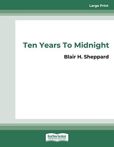 Ten Years to Midnight: Four Urgent Global Crises and Their Strategic Solutions