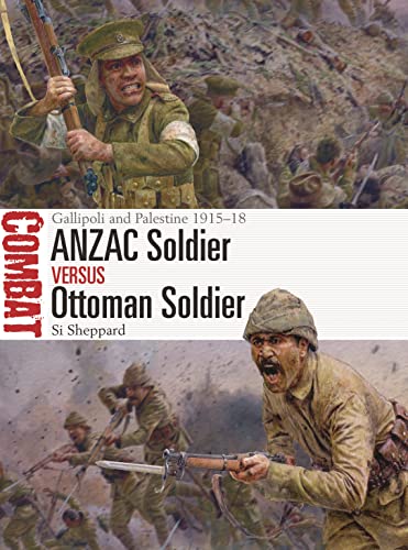 ANZAC Soldier vs Ottoman Soldier: Gallipoli and Palestine 1915–18 (Combat) von Osprey Publishing