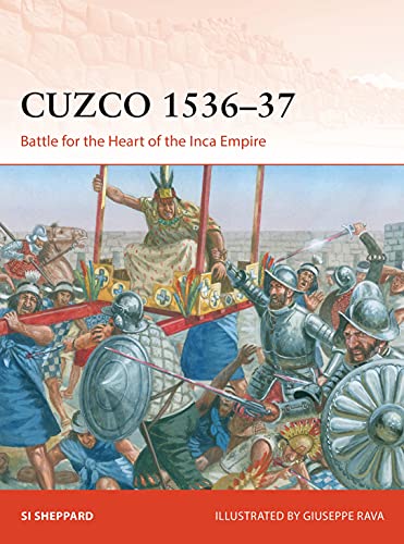 Cuzco 1536–37: Battle for the Heart of the Inca Empire (Campaign) von Osprey Publishing