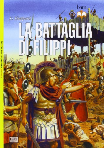La battaglia di Filippi. 42 a.C