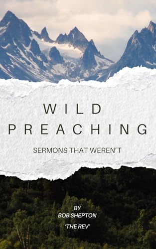 Wild Preaching: Sermons that Weren't von Independently published