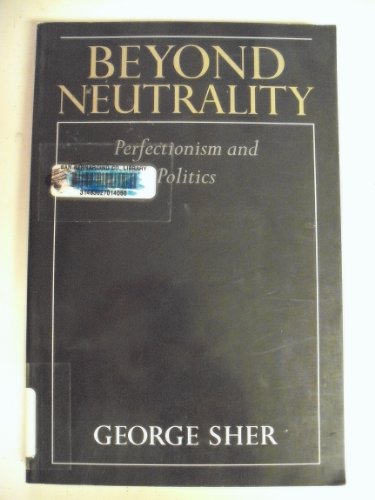 Beyond Neutrality: Perfectionism and Politics von Cambridge University Press