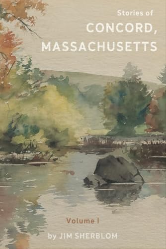 Stories of Concord, Massachusetts: Volume 1 von Wise Ink