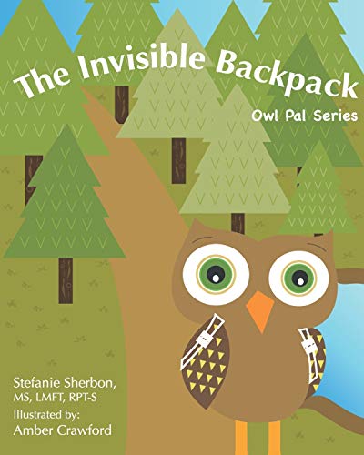 The Invisible Backpack: Owl Pal Series (Playfully Connected Games Book Series) von Playfully Connected Games