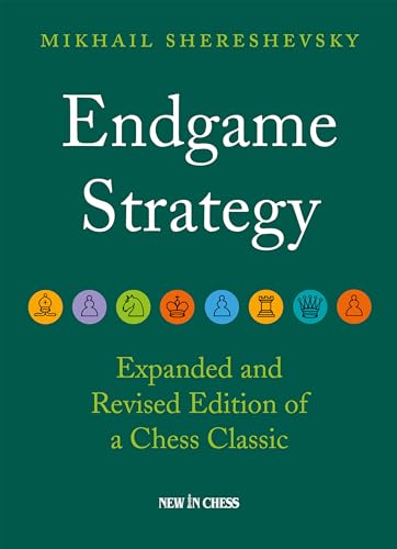 Endgame Strategy: The Revised and Expanded Edition of a Chess Classic von New in Chess