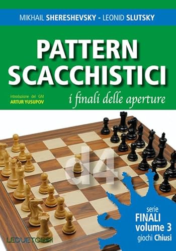 Pattern scacchistici. I finali delle aperture. Giochi chiusi (Vol. 3) von Le due torri