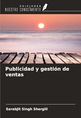 Publicidad y gestión de ventas von Ediciones Nuestro Conocimiento
