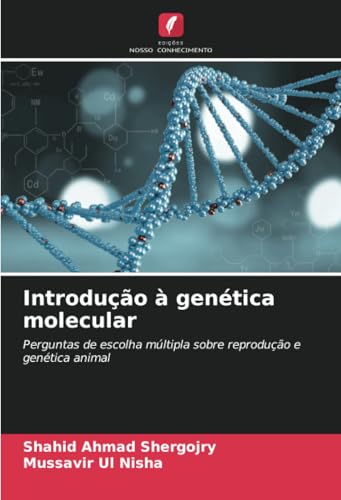 Introdução à genética molecular: Perguntas de escolha múltipla sobre reprodução e genética animal von Edições Nosso Conhecimento