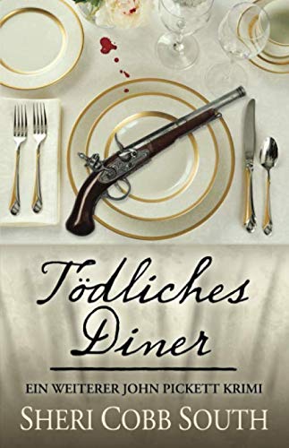 Tödliches Diner: Ein Weiterer John Pickett Krimi (John Pickett Krimiserie, Band 4)