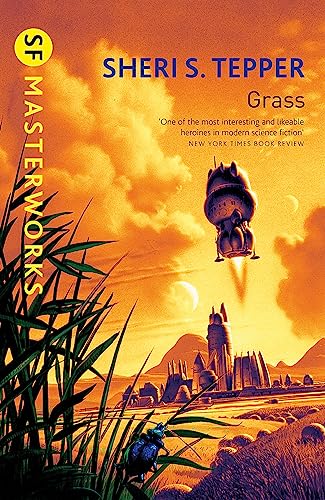 Grass: Sheri S. Tepper (S.F. Masterworks)