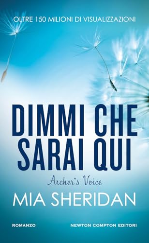 Dimmi che sarai qui. Archer's voice (Gli insuperabili Gold) von Newton Compton Editori