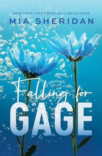 Falling for Gage: The sweep-you-off-your-feet follow-up to the beloved ARCHER'S VOICE