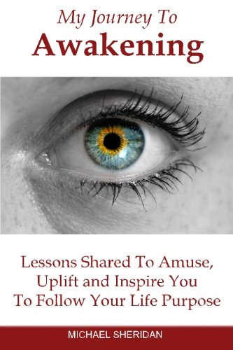 My Journey To Awakening: Lessons Shared to Amuse, Uplift and Inspire You To Follow Your Life Purpose von Aisling Dream Interpretation
