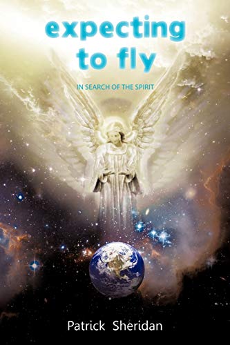 Expecting to Fly: In Search of the Spirit von Authorhouse UK