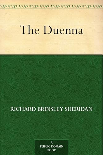 The Duenna: A Comic Opera The Duenna: A Comic Opera von Anson Street Press