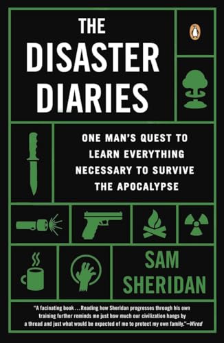 The Disaster Diaries: One Man's Quest to Learn Everything Necessary to Survive the Apocalypse von Penguin Books