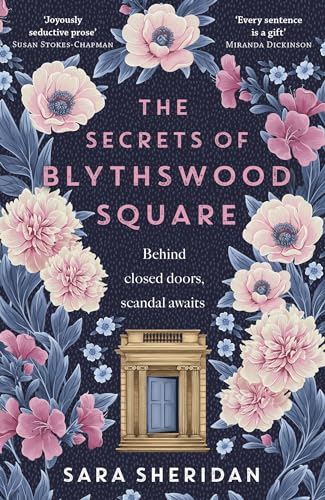 The Secrets of Blythswood Square: The gripping and scandalous new 2024 Scottish historical novel from the acclaimed author of The Fair Botanists