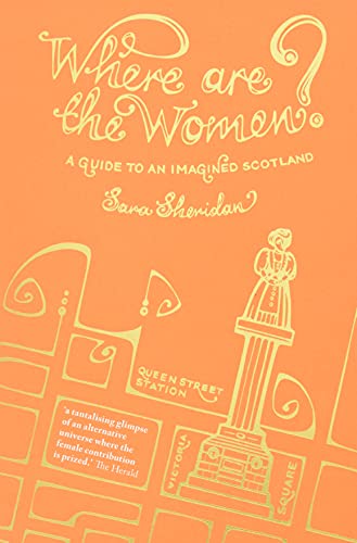Where are the Women?: A Guide to an Imagined Scotland