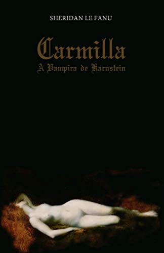 Carmilla: A Vampira de Karnstein - Edição Bilíngue von Independently published