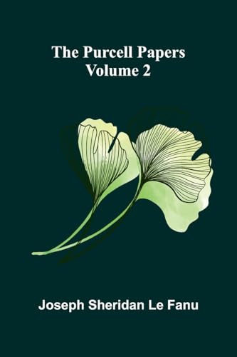 The Purcell Papers - Volume 2 von Alpha Edition