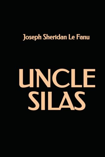 Uncle Silas von Independently published