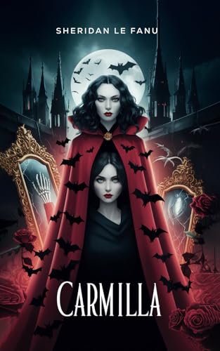 Carmilla: Edición Ilustrada de Lujo del Clásico que Inspiró a Drácula de Bram Stoker von Independently published