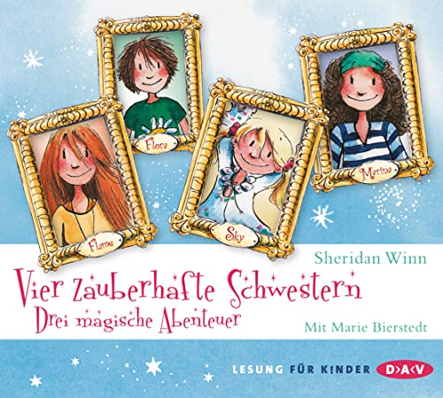 Vier zauberhafte Schwestern – Drei magische Abenteuer: Teil 1-3. Lesungen mit Musik mit Marie Bierstedt (6 CDs)