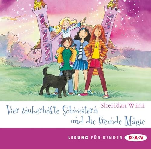 Vier zauberhafte Schwestern und die fremde Magie: Lesung mit Musik mit Marie Bierstedt (2 CDs)