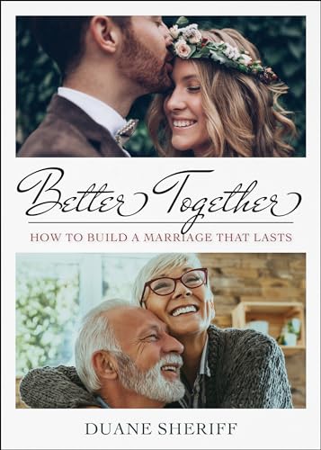 Better Together: How to Build a Marriage that Lasts von Harrison House