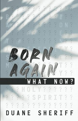Born Again What Now?