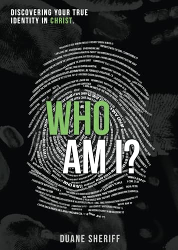 Who Am I: Discovering Your True Identity in Christ von Independently published