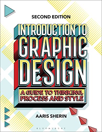Introduction to Graphic Design: A Guide to Thinking, Process, and Style von Bloomsbury Visual Arts