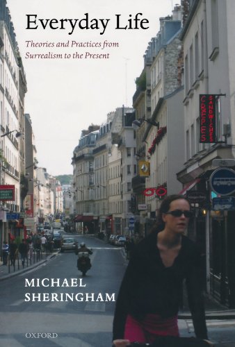 Everyday Life: Theories and Practices from Surrealism to the Present