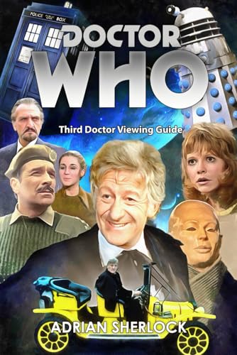 DOCTOR WHO: THIRD DOCTOR VIEWER’S GUIDE von Independently published