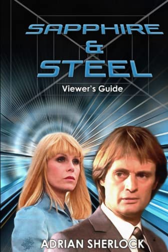 Sapphire & Steel Viewer's Guide von Independently published