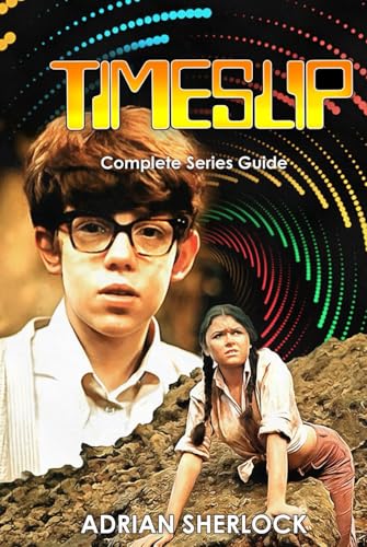 TIMESLIP COMPLETE SERIES GUIDE