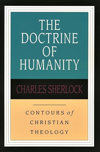 The Doctrine of humanity (Contours of Christian Theology) von Inter-Varsity Press