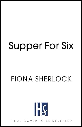 Supper For Six: A twisty and gripping cosy crime murder mystery von Hodder Paperbacks