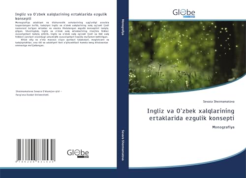 Ingliz va O'zbek xalqlarining ertaklarida ezgulik konsepti: Monografiya von GlobeEdit
