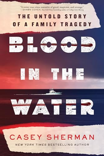 Blood in the Water: The Untold Story of a Family Tragedy von Sourcebooks