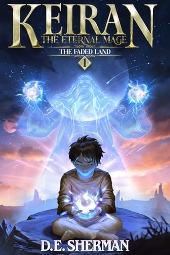 The Faded Land: A Progression Fantasy Epic (Keiran: The Eternal Mage Book 1) von Timeless Wind Publishing